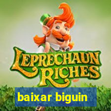 baixar biguin